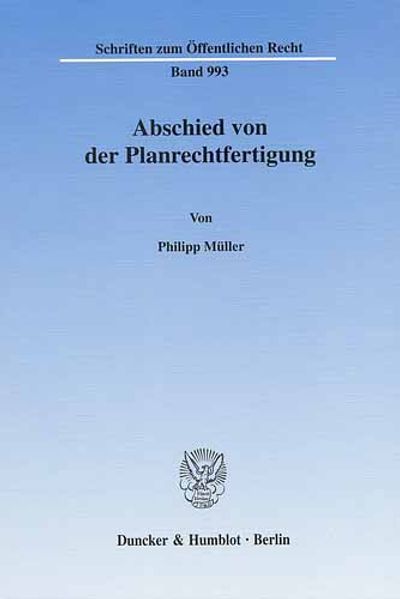 Abschied von der Planrechtfertigung.