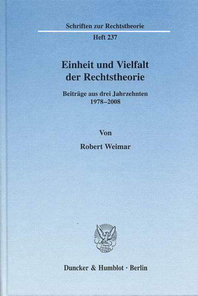 Einheit und Vielfalt der Rechtstheorie.