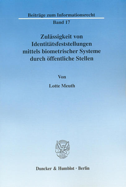 Zulässigkeit von Identitätsfeststellungen mittels biometrischer Systeme durch öffentliche Stellen.