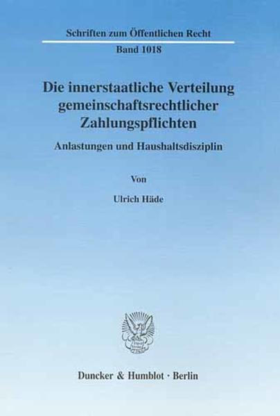 Die innerstaatliche Verteilung gemeinschaftsrechtlicher Zahlungspflichten.