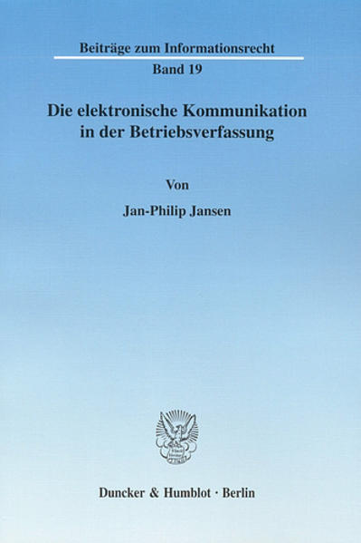 Die elektronische Kommunikation in der Betriebsverfassung.