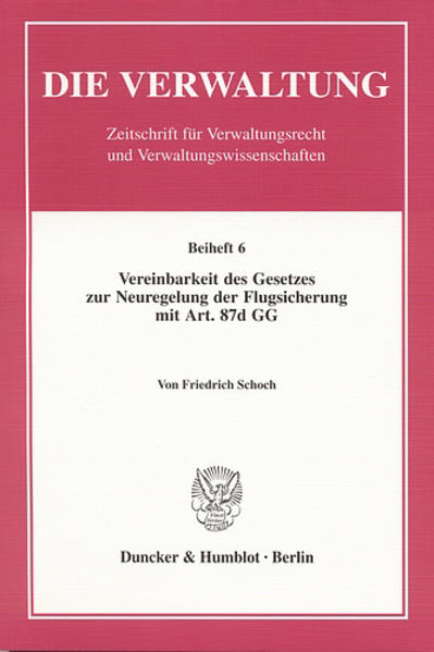 Vereinbarkeit des Gesetzes zur Neuregelung der Flugsicherung mit Art. 87d GG.