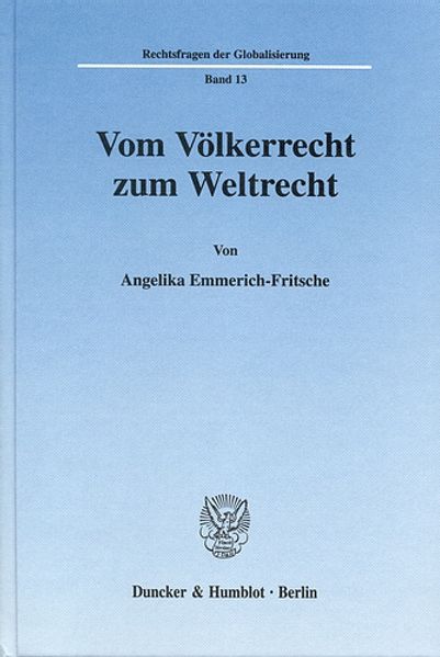 Vom Völkerrecht zum Weltrecht.