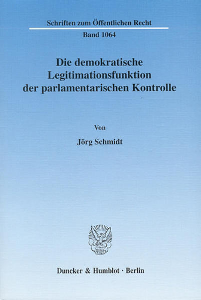 Die demokratische Legitimationsfunktion der parlamentarischen Kontrolle.