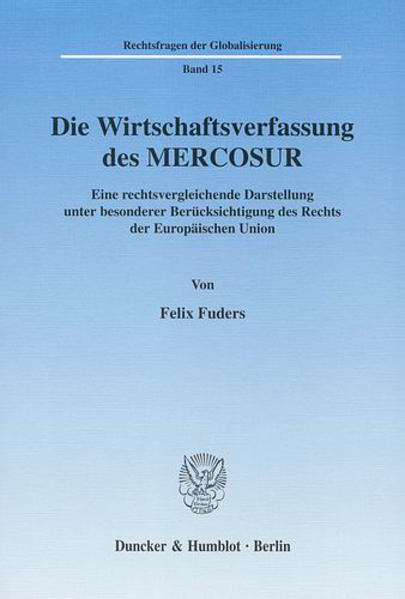 Die Wirtschaftsverfassung des MERCOSUR.