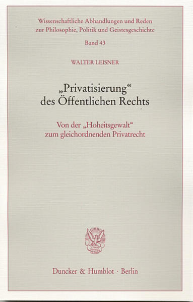 "Privatisierung" des Öffentlichen Rechts.