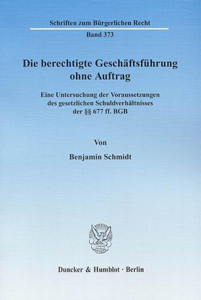 Die berechtigte Geschäftsführung ohne Auftrag.