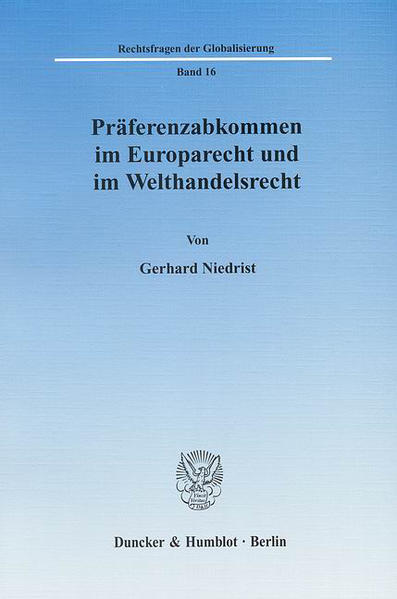Präferenzabkommen im Europarecht und im Welthandelsrecht.