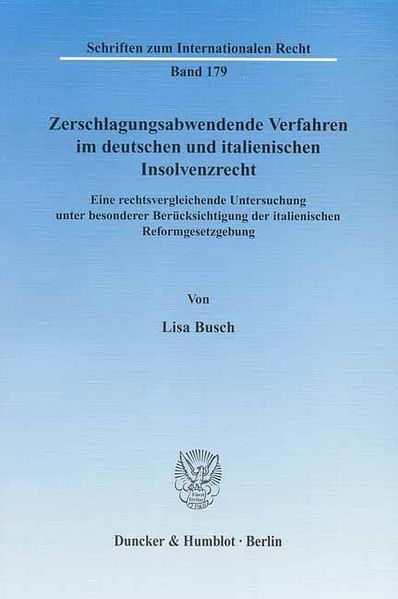 Zerschlagungsabwendende Verfahren im deutschen und italienischen Insolvenzrecht.