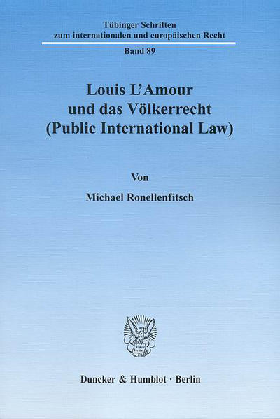 Louis L'Amour und das Völkerrecht (Public International Law).