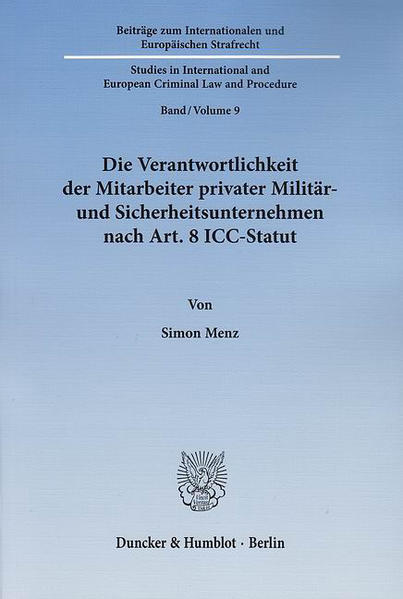 Die Verantwortlichkeit der Mitarbeiter privater Militär- und Sicherheitsunternehmen nach Art. 8 ICC-Statut.