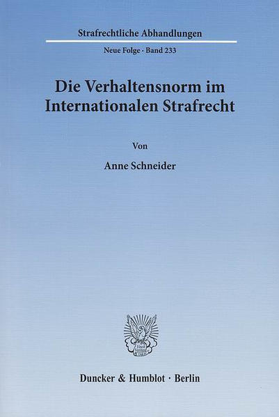 Die Verhaltensnorm im Internationalen Strafrecht.