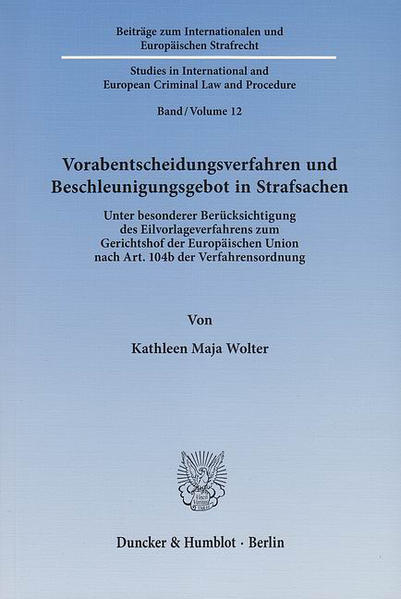 Vorabentscheidungsverfahren und Beschleunigungsgebot in Strafsachen.