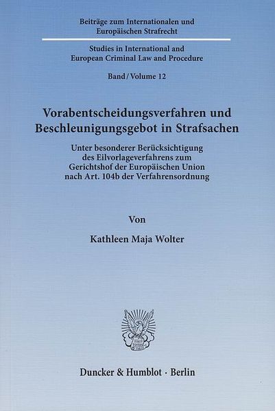 Vorabentscheidungsverfahren und Beschleunigungsgebot in Strafsachen.