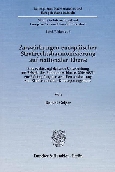 Auswirkungen europäischer Strafrechtsharmonisierung auf nationaler Ebene.