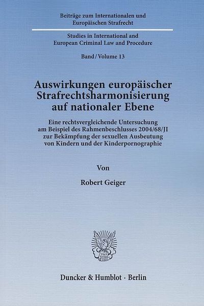 Auswirkungen europäischer Strafrechtsharmonisierung auf nationaler Ebene.