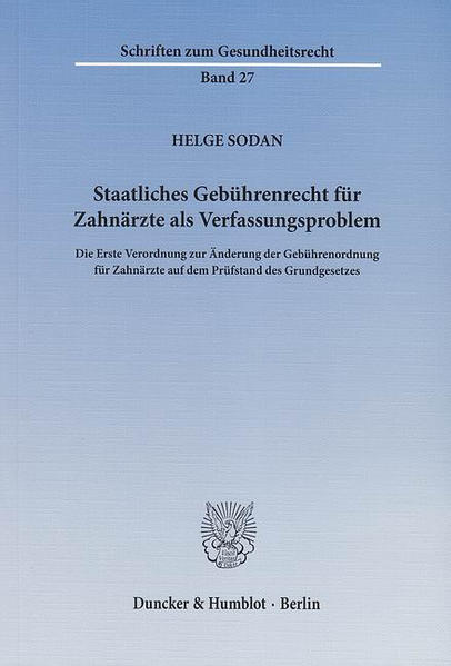Staatliches Gebührenrecht für Zahnärzte als Verfassungsproblem.