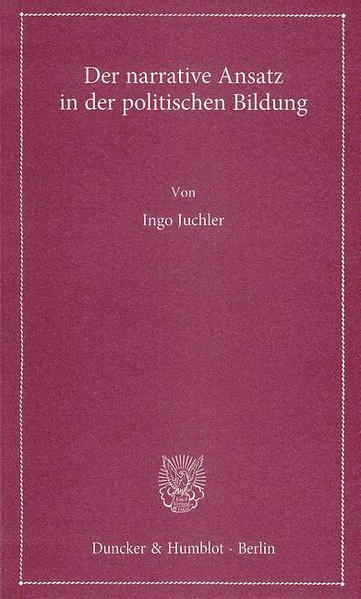 Der narrative Ansatz in der politischen Bildung.