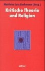 Kritische Theorie und Religion