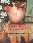 Elvira, das eitle Schwein