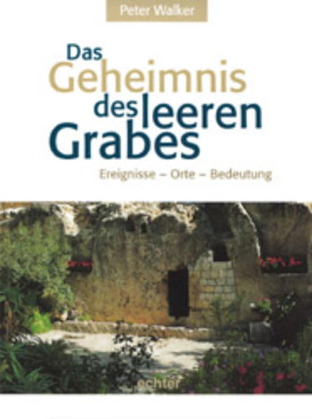 Das Geheimnis des leeren Grabes