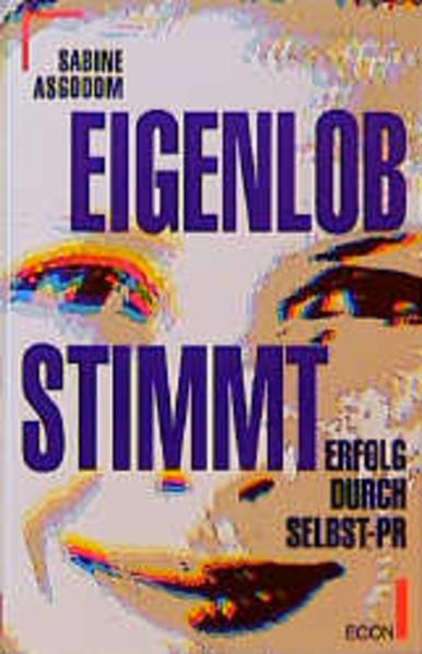 Eigenlob stimmt!
