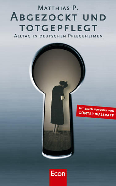 Abgezockt und Totgepflegt