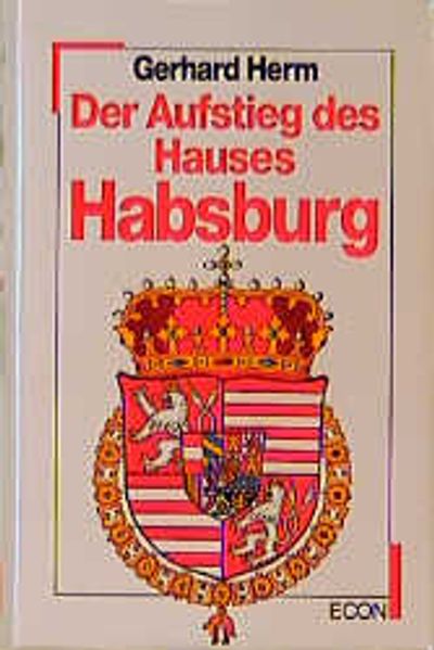 Der Aufstieg des Hauses Habsburg