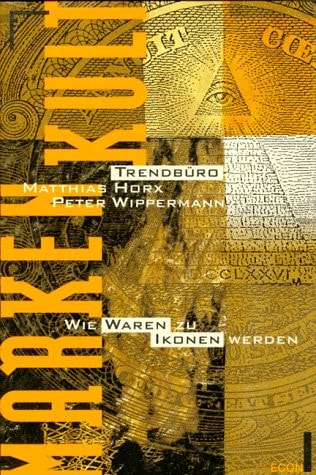 Markenkult - Kultmarken