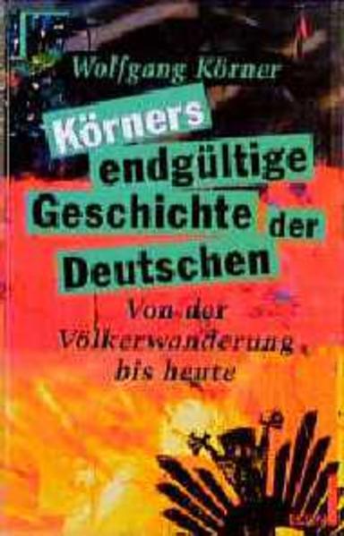 Körner endgültige Geschichte der Deutschen