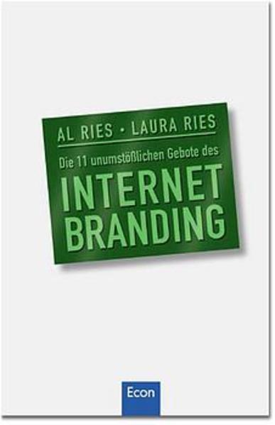Die 11 unumstösslichen Gebote des Internet-Branding