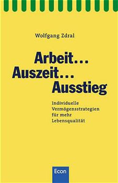 Arbeit, Auszeit, Ausstieg