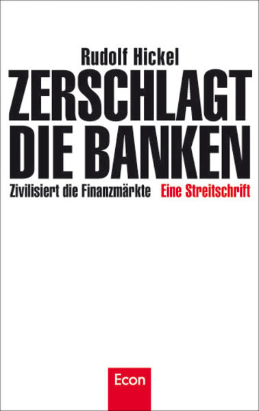 Zerschlagt die Banken