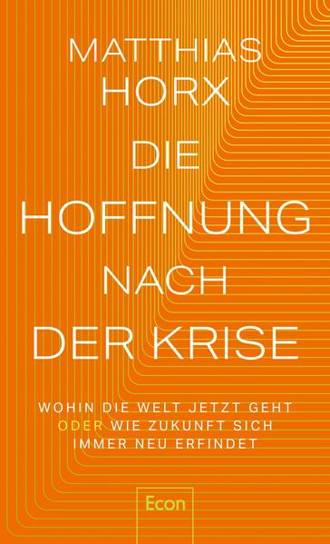 Die Hoffnung nach der Krise