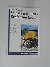 Selbstvertrauen - Kraft zum Leben