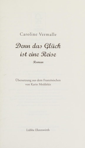 Denn das Glück ist eine Reise