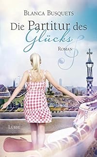 Die Partitur des Glücks