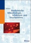 Medizinische Mikrobiologie, Infektions- und Seuchenlehre für Tierärzte, Biologen und Agrarwissenschaftler und Interessierte aus benachbarten Fachgebieten