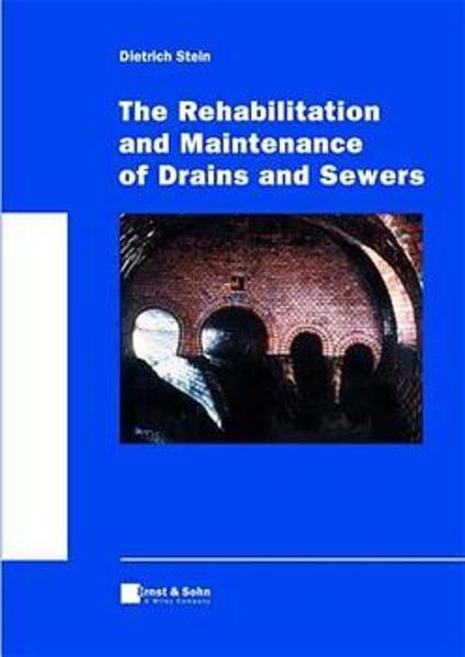 The Rehabilitation and Maintenance of Drains and Sewers
