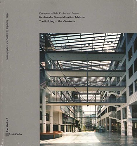 Kammerer + Belz, Kucher und Partner. Neubau der Generaldirektion Telekom /The Building of the "Telekom"