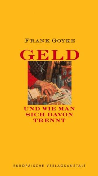 Geld - und wie man sich davon trennt