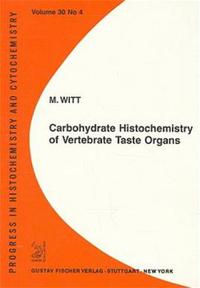 Carbohydrate Histochemistry of Vertebrate Taste Organs