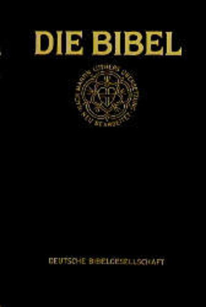 Die Bibel. nach der Übersetzung Martin Luthers, ohne Apokryphen.... / Die Bibel. nach der Übersetzung Martin Luthers, ohne Apokryphen....