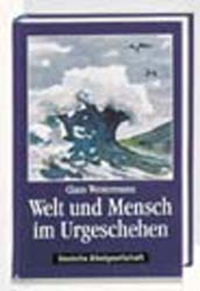 Welt und Mensch im Urgeschehen