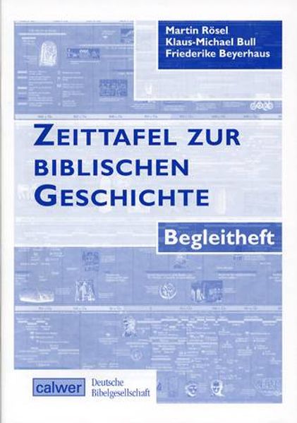 Zeittafel zur biblischen Geschichte. Gefalzt auf DIN A 4 / Zeittafel zur biblischen Geschichte - Begleitheft