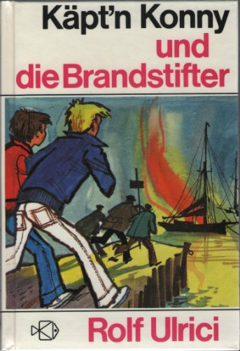 Käpt'n Konny und die Brandstifter
