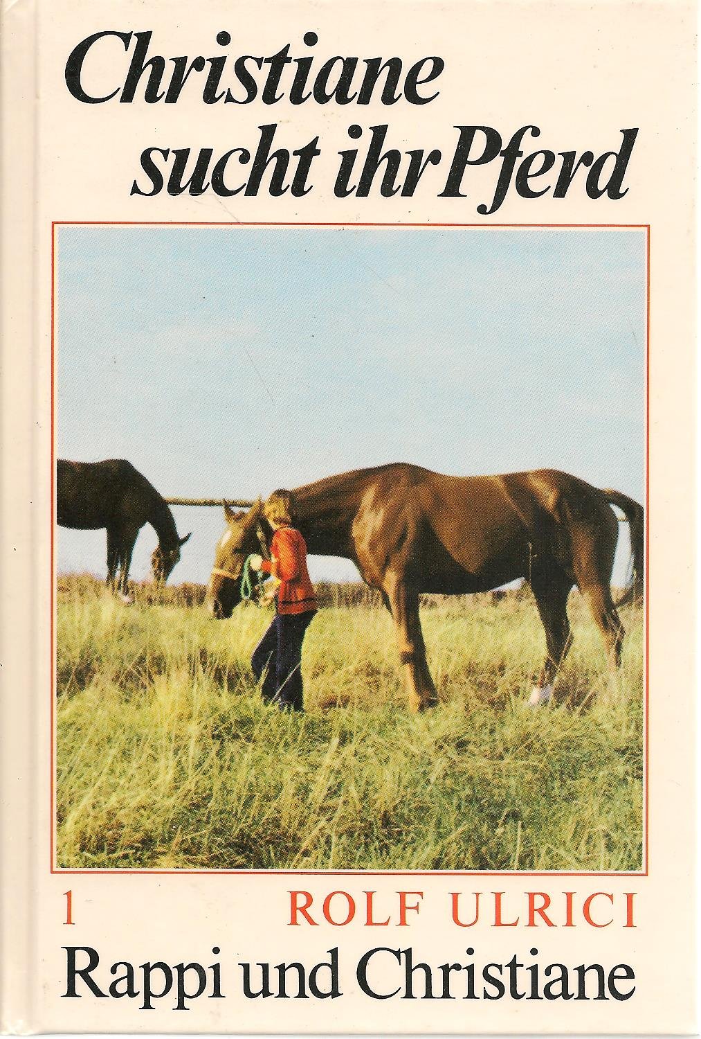 Rappi und Christiane / Christiane sucht ihr Pferd.