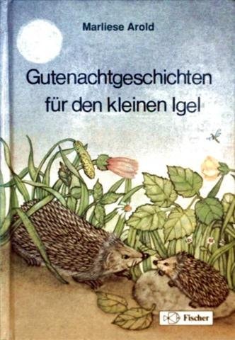 Gutenachtgeschichten vom kleinen Igel