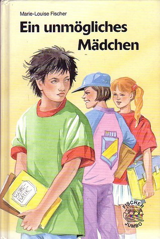 Ein unmögliches Mädchen