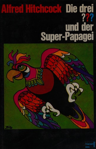 Die drei ??? und der Super-Papagei.